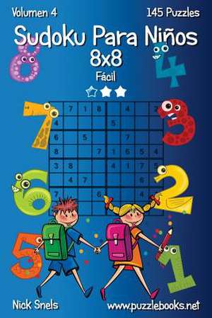 Sudoku Para Ninos 8x8 - Facil - Volumen 4 - 145 Puzzles