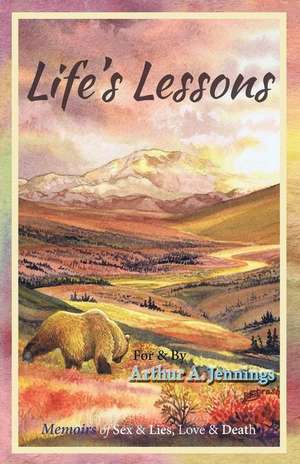 Life's Lessons de Arthur a. Jennings