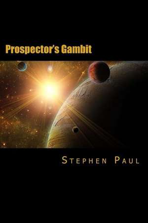 Prospector's Gambit de Stephen Paul