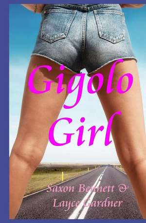 Gigolo Girl de Saxon Bennett