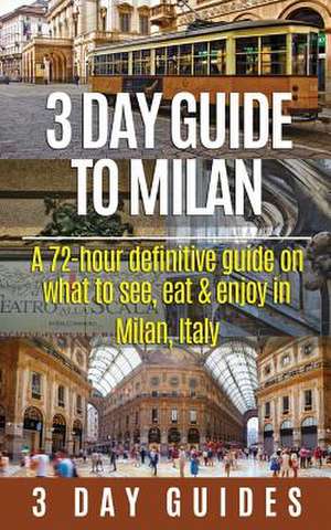 3 Day Guide to Milan de 3. Day City Guides