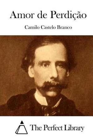 Amor de Perdicao de Camilo Castelo Branco