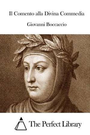 Il Comento Alla Divina Commedia de Giovanni Boccaccio