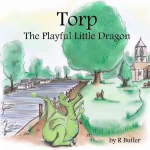 Torp the Playful Little Dragon de R. Butler