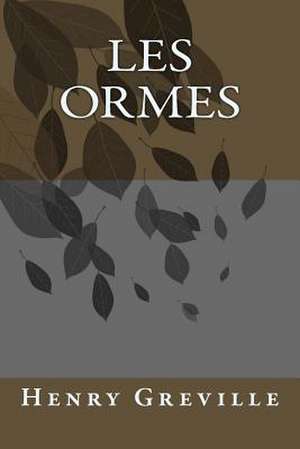 Les Ormes de M. Henry Greville