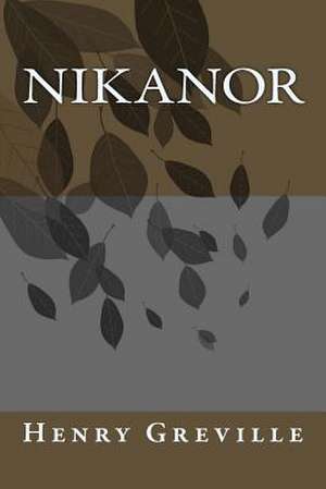 Nikanor de M. Henry Greville