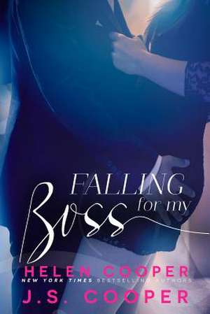 Falling for My Boss de J. S. Cooper