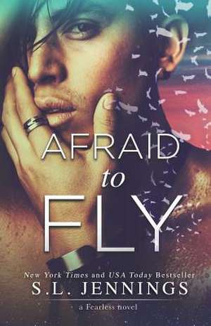 Afraid to Fly de S. L. Jennings