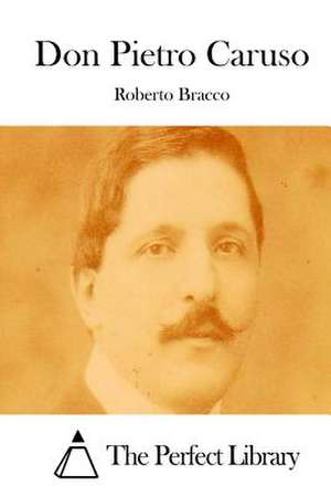 Don Pietro Caruso de Roberto Bracco