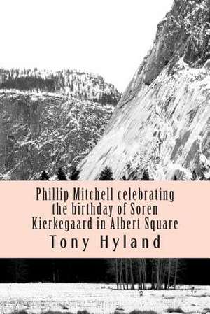 Phillip Mitchell Celebrating the Birthday of Soren Kierkegaard in Albert Square de Tony Hyland