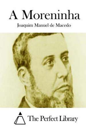 A Moreninha de Joaquim Manuel De Macedo