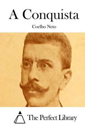 A Conquista de Coelho Neto