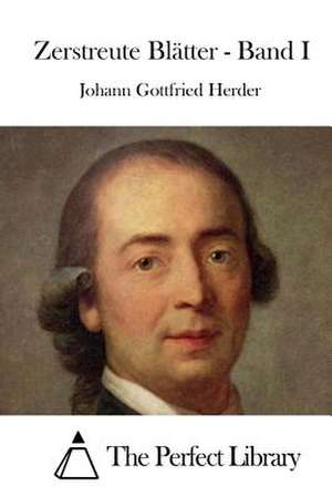 Zerstreute Blatter - Band I de Johann Gottfried Herder