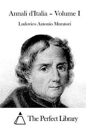 Annali D'Italia - Volume I de Ludovico Antonio Muratori