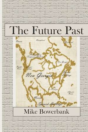 The Future Past de Mike Bowerbank