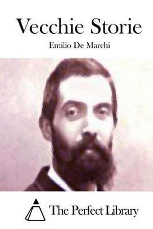 Vecchie Storie de Emilio de Marchi