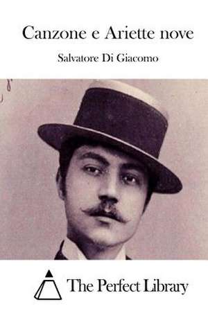 Canzone E Ariette Nove de Salvatore Di Giacomo