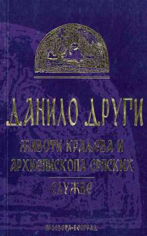 Zivoti Kraljeva Arhiepiskopa Srpskih de Danilo Drugi