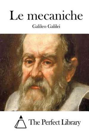 Le Mecaniche de Galileo Galilei