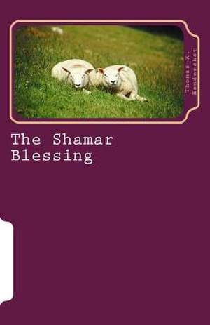 The Shamar Blessing de Thomas R. Hendershot