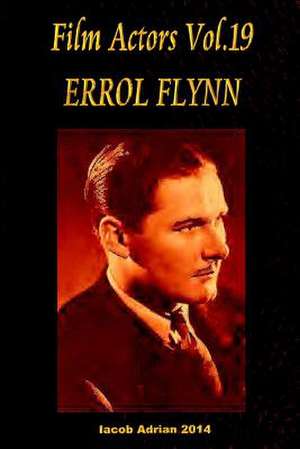 Film Actors Vol.19 Errol Flynn de Iacob Adrian