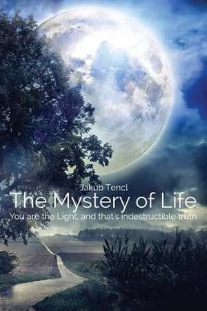 The Mystery of Life de Tencl Jakub