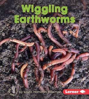 Wiggling Earthworms de Laura Waxman