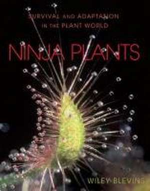 Ninja Plants de Wiley Blevins