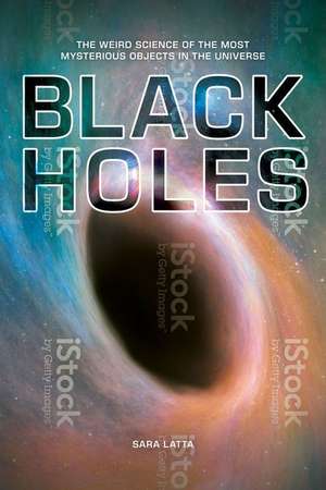 Black Holes Black Holes de Sara Latta