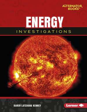 Energy Investigations Energy Investigations de Karen Kenney