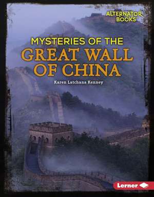 Mysteries of the Great Wall of China Mysteries of the Great Wall of China de Karen Kenney