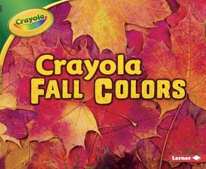 Crayola Fall Colors Crayola Fall Colors de Mari Schuh