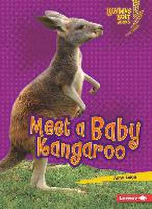 Meet a Baby Kangaroo de Anna Leigh