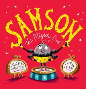 Samson, the Mighty Flea! de Angela McAllister