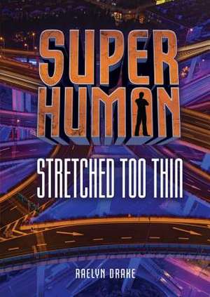 Stretched Too Thin de Raelyn Drake