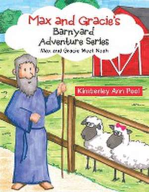 Max and Gracie's Barnyard Adventure Series de Kimberley Ann Pool