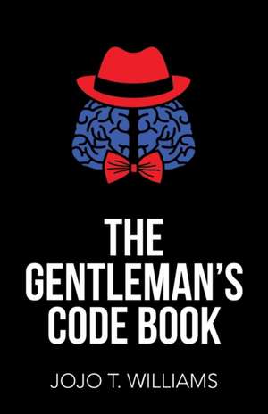 The Gentleman's Code Book de Jojo T. Williams