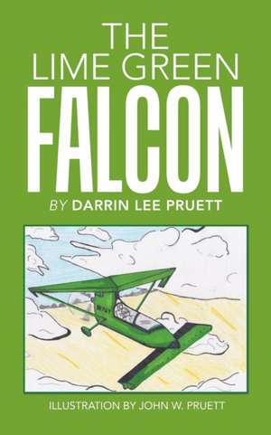 The Lime Green Falcon de Darrin Lee Pruett