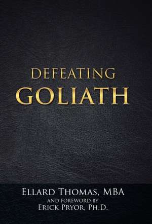 Defeating Goliath de Mba Ellard Thomas