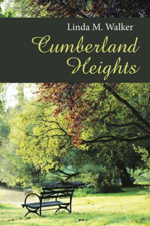 Cumberland Heights de Linda M. Walker