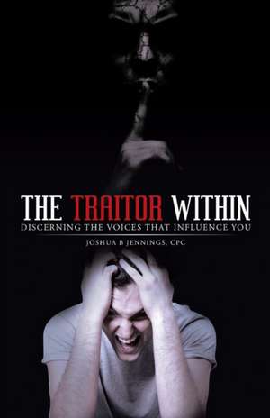 The Traitor Within de Cpc Joshua B. Jennings