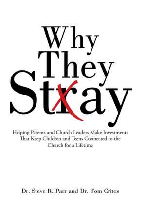 Why They Stay de Dr. Steve R. Parr