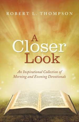 A Closer Look de Robert L. Thompson