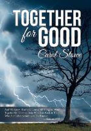 Together for Good de Carol Stowe