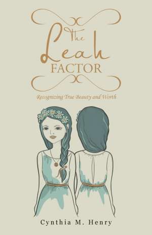 The Leah Factor de Cynthia M. Henry