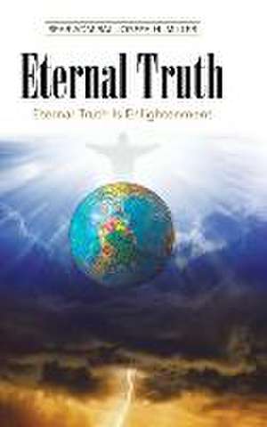 Eternal Truth de Rear Admiral Joseph H. Miller