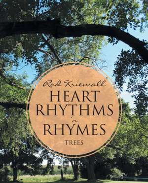 Heart Rhythms 'n Rhymes de Rod Kriewall