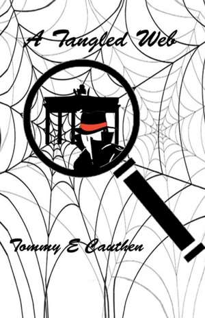 A Tangled Web de Tommy E. Cauthen