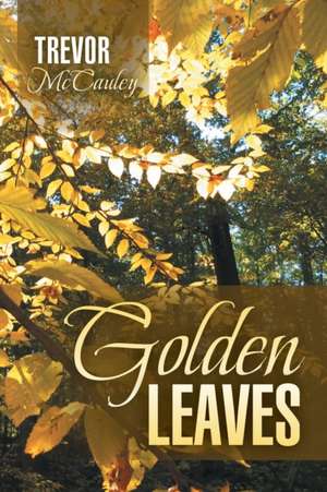 Golden Leaves de Trevor McCauley