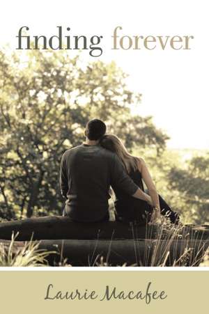 Finding Forever de Laurie Macafee